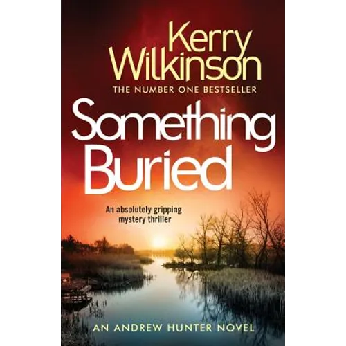 Something Buried: An Absolutely Gripping Mystery Thriller