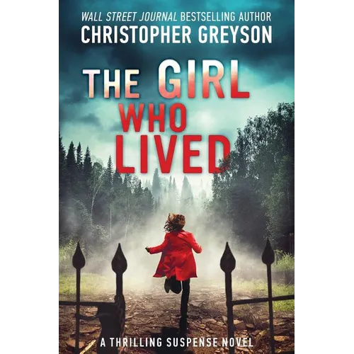 The Girl Who Lived: A Thrilling Suspense Novel