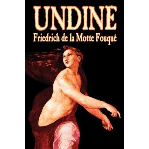 Undine by Friedrich de la Motte Fouque, Fiction, Horror