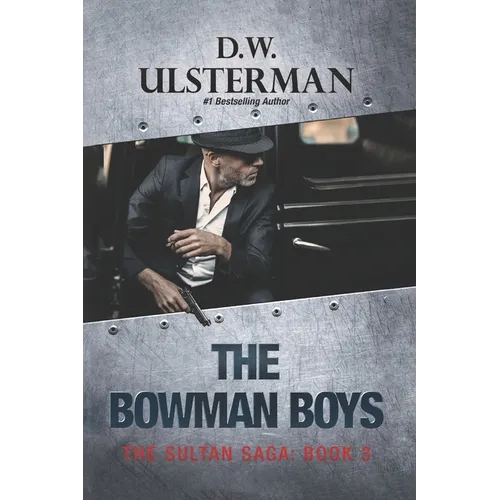 The Bowman Boys: (The Sultan Saga Book 3)