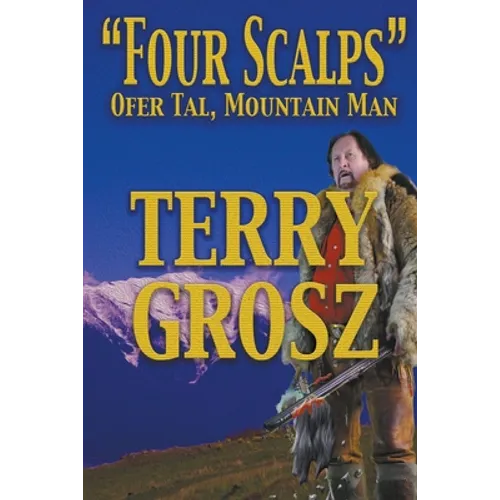 "Four Scalps" Ofer Tal, Mountain Man