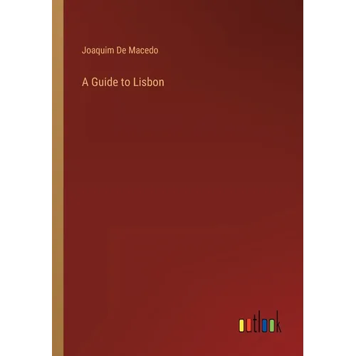 A Guide to Lisbon