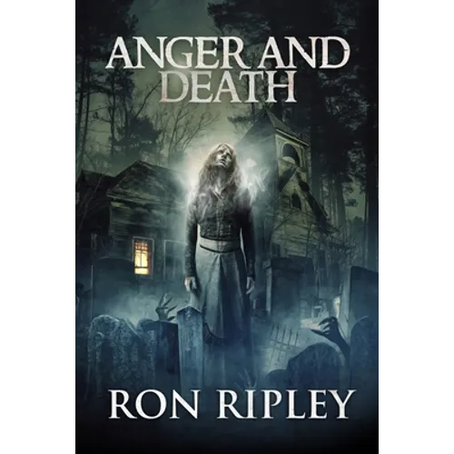 Anger and Death: Supernatural Horror with Scary Ghosts & Haunted Houses
