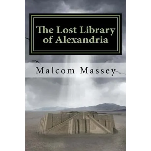 The Lost Library of Alexandria: The Martin Culver Series