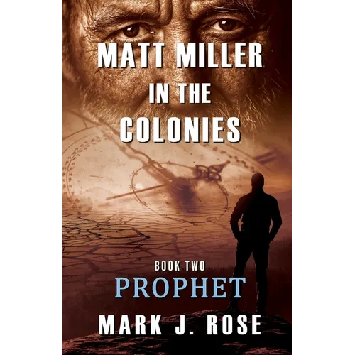 Matt Miller in the Colonies: Book Two: Prophet