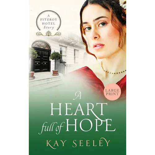 A Heart full of Hope: Large Print Edition