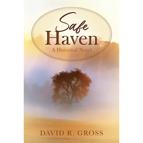 Safe Haven: A Historical Novel