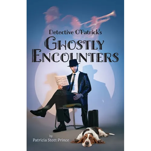 Detective O'Patrick's Ghostly Encounters