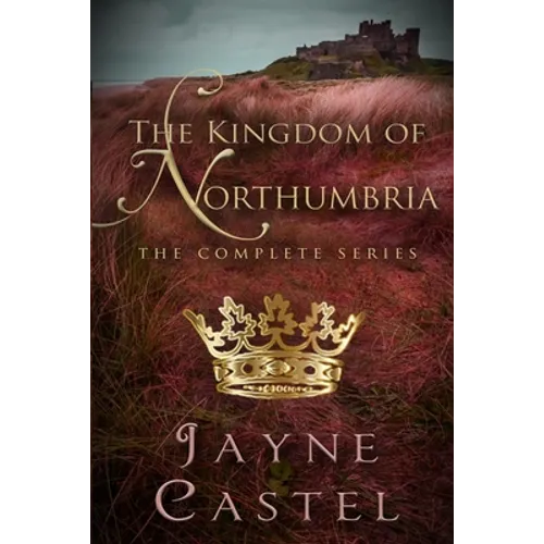 The Kingdom of Northumbria: The Complete Series