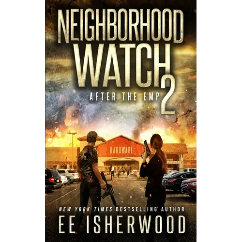 Neighborhood Watch 2: After the EMP