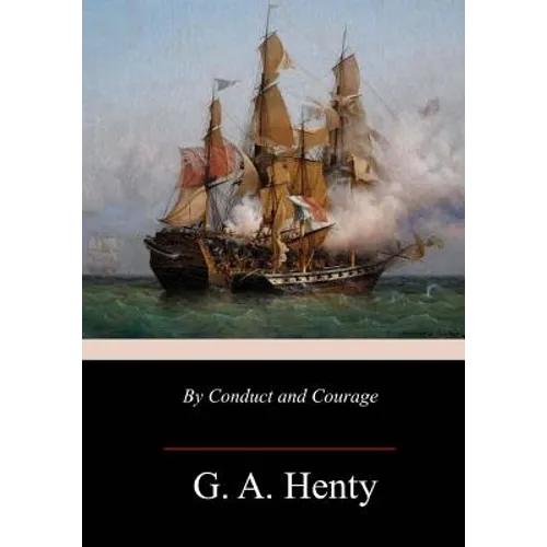 By Conduct and Courage