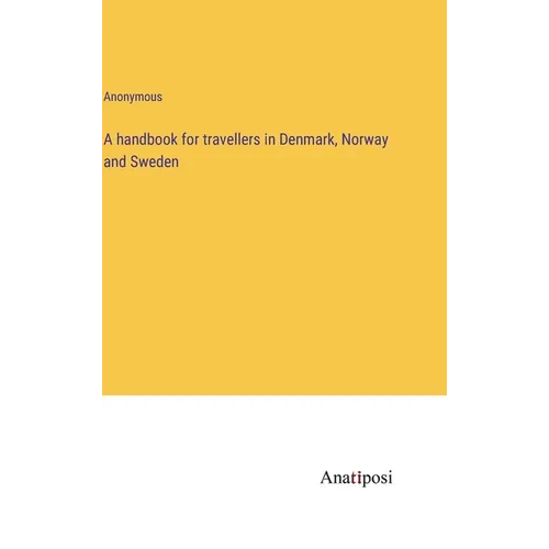 A handbook for travellers in Denmark, Norway and Sweden