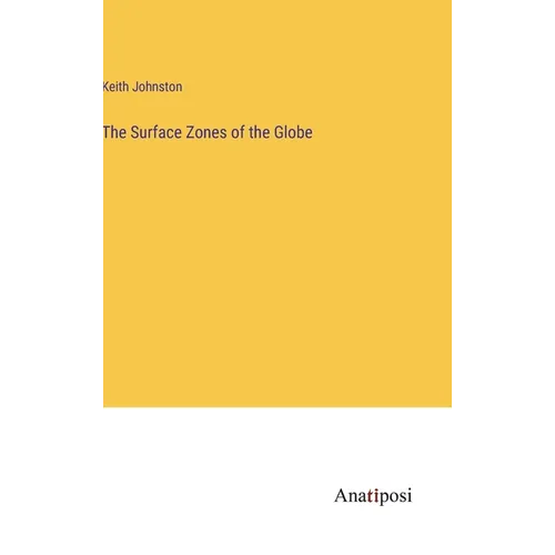 The Surface Zones of the Globe