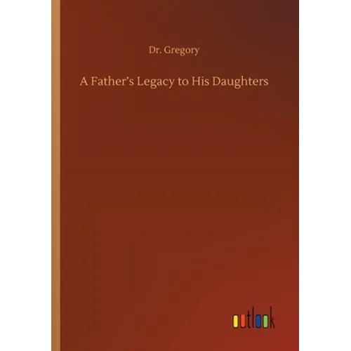 A Father's Legacy to His Daughters