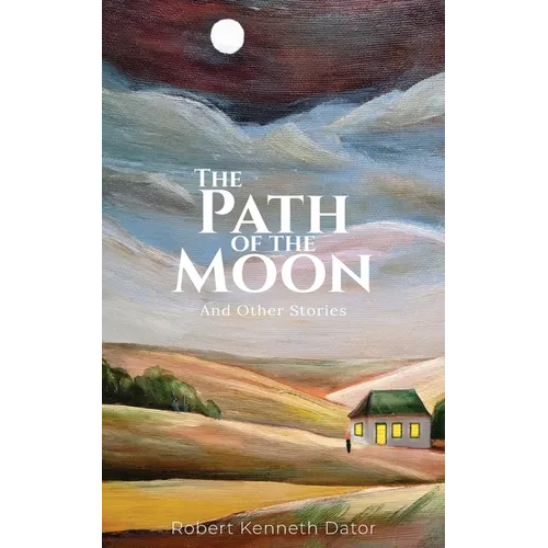 The Path of the Moon: And Other Stories