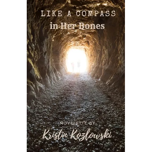 Like a Compass in Her Bones