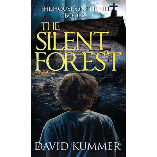 The Silent Forest: A shocking psychological thriller with an unforgettable ending