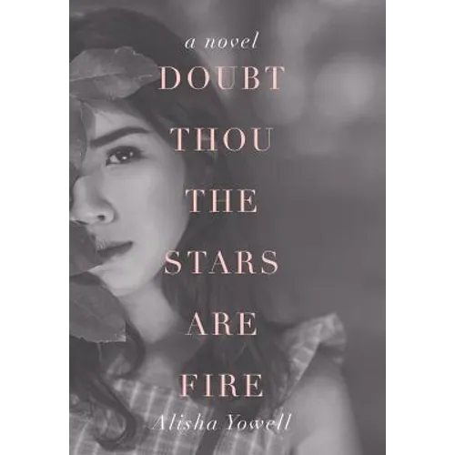 Doubt Thou the Stars Are Fire