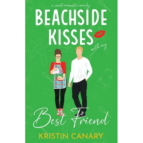Beachside Kisses With My Best Friend: A Sweet Romantic Comedy