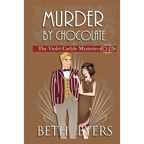 Murder By Chocolate: A Violet Carlyle Historical Mystery