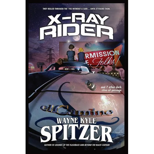 X-Ray Rider and 7 Other Dark Rites of Passage