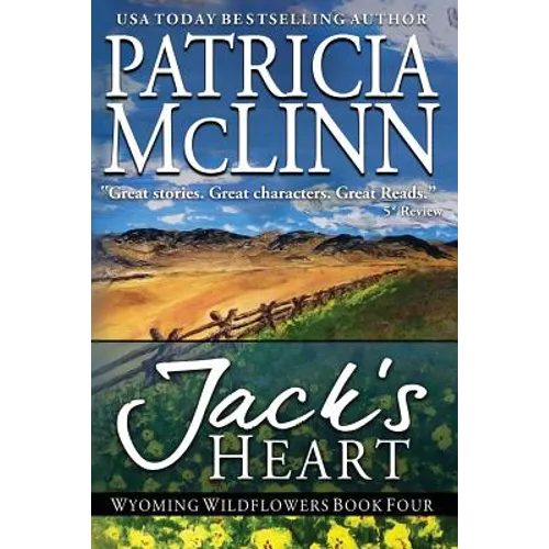 Jack's Heart: Wyoming Wildflowers, Book 6