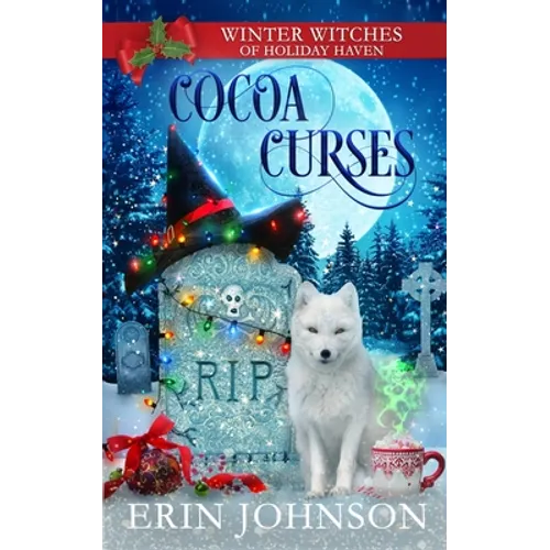 Cocoa Curses: A Christmas Paranormal Cozy Mystery