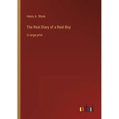 The Real Diary of a Real Boy: in large print