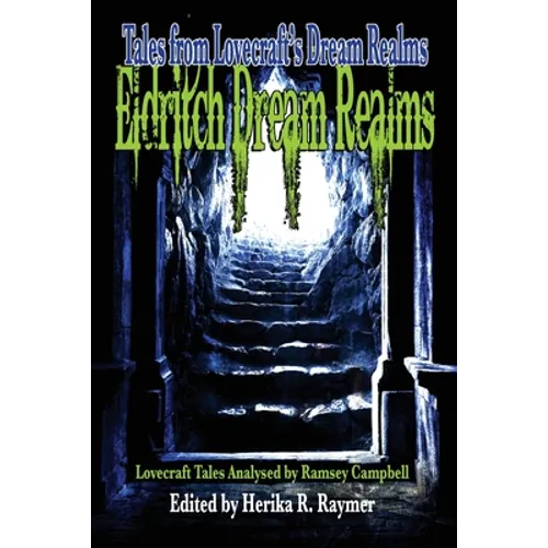 Eldritch Dream Realms: Tales from Lovecraft's Dream Realms