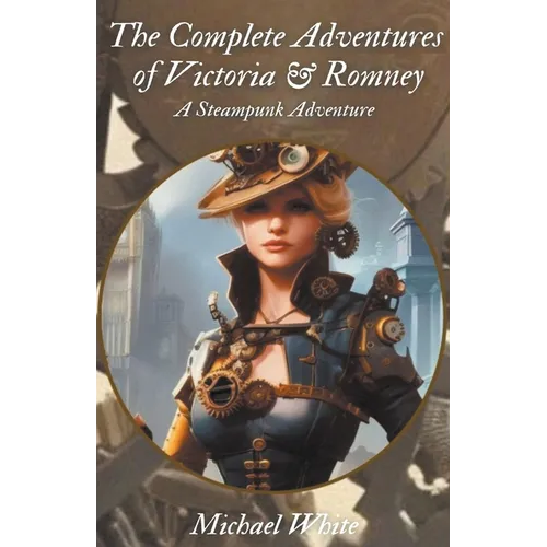 The Complete Adventures of Victoria & Romney