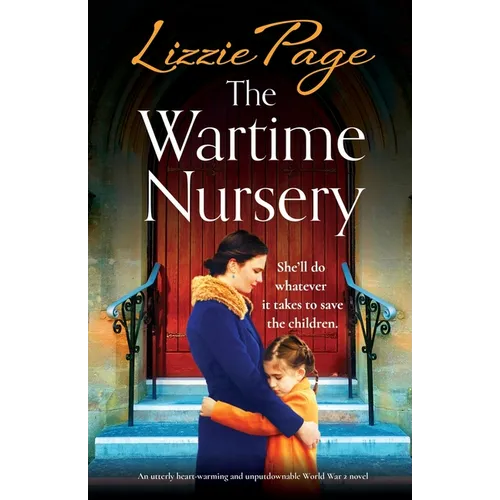 The Wartime Nursery: An utterly heart-warming and unputdownable World War 2 novel