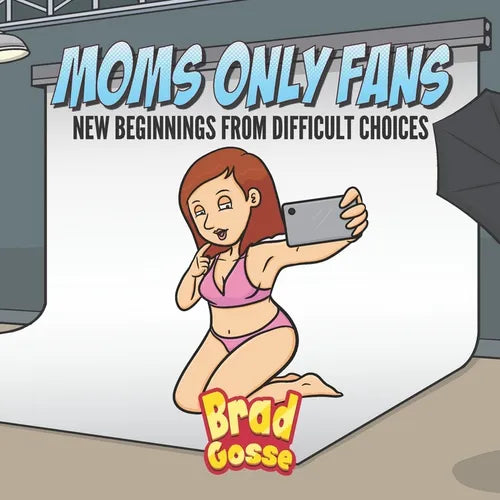 Moms Only fans: New Beginnings From Difficult Choices