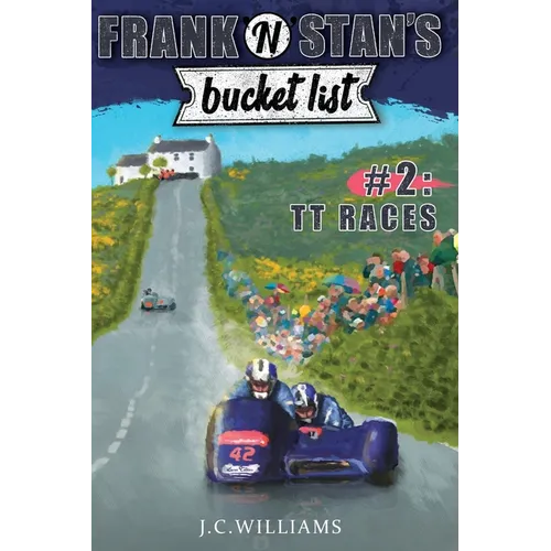 Frank 'n' Stan's Bucket List #2 TT Races
