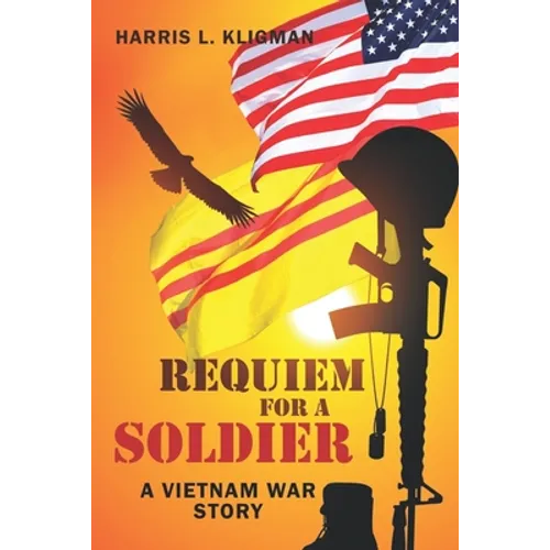 Requiem For A Soldier: A Vietnam Story