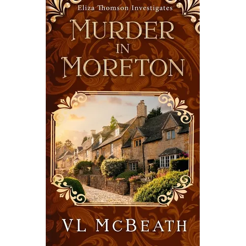 Murder in Moreton: Eliza Thomson Investigates Book 2