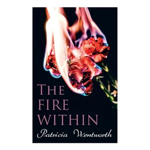 The Fire Within: A Romance That Couldn't Be