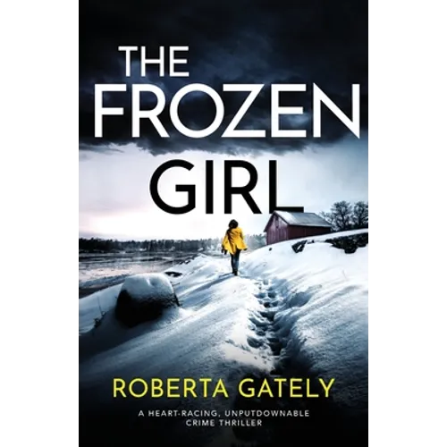 The Frozen Girl: A heart-racing, unputdownable crime thriller
