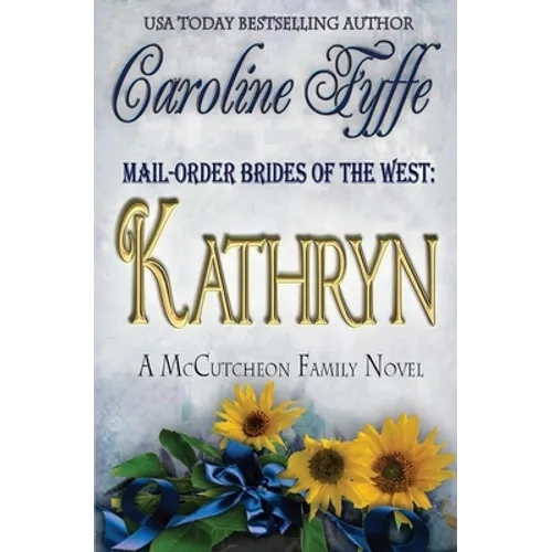 Mail-Order Brides of the West: Kathryn