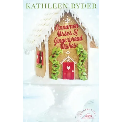 Cinnamon Kisses and Gingerbread Wishes