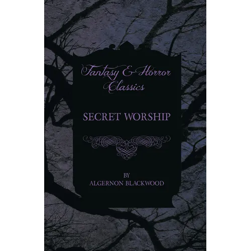 Secret Worship (Fantasy and Horror Classics)