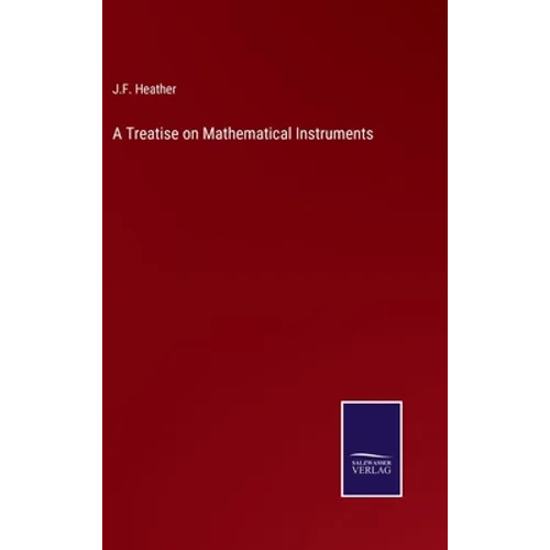 A Treatise on Mathematical Instruments