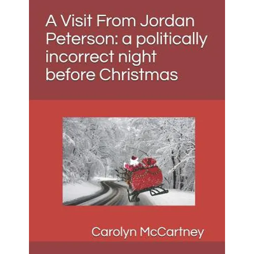 A Visit Fron Jordan Peterson: a politically incorrect night before Christmas