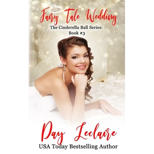 Fairy Tale Wedding: The Cinderella Ball Series: Book #3