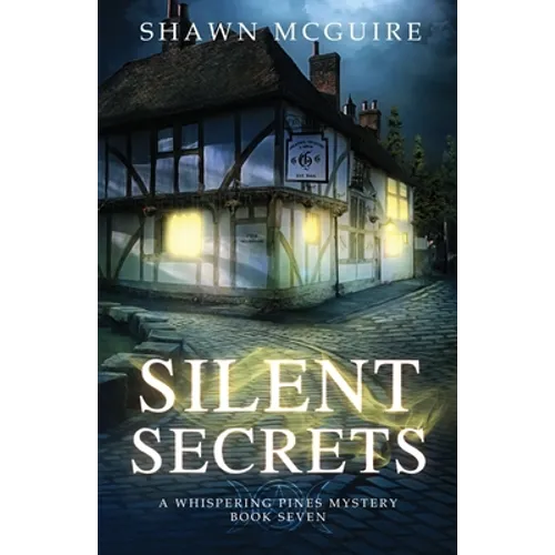 Silent Secrets: A Whispering Pines Mystery, Book 7