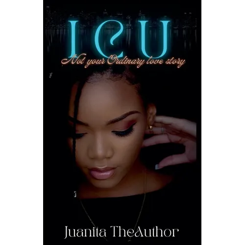I C U: Not Your Ordinary Love Story