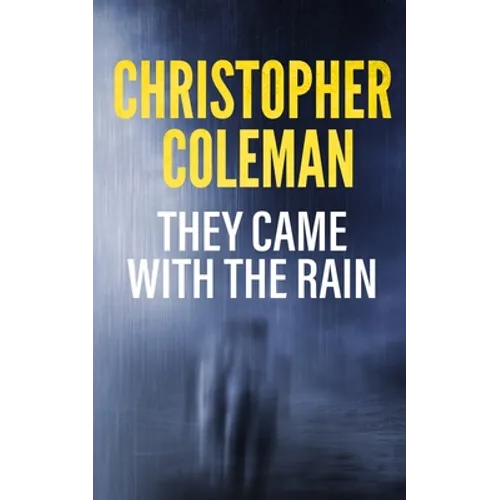 They Came with the Rain