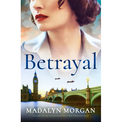 Betrayal: A Deeply Moving and Emotional World War 2 Historical Novel