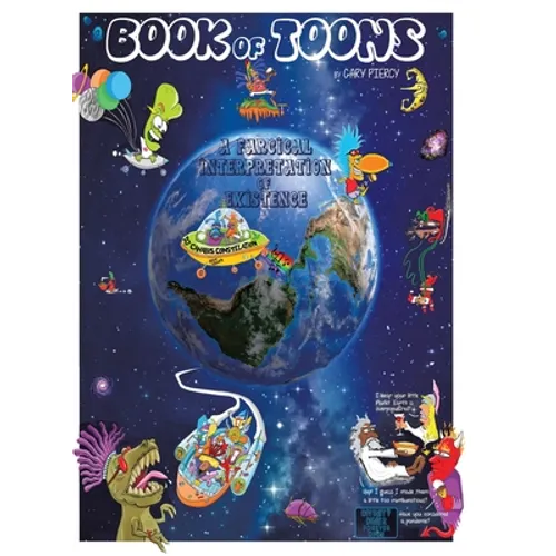 Book of Toons: A Farcical Interpretation of Existence