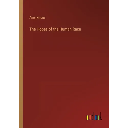 The Hopes of the Human Race