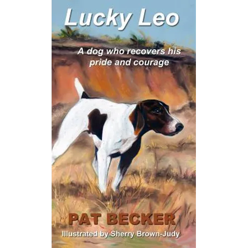 Lucky Leo: A dog who recovers his pride and courage